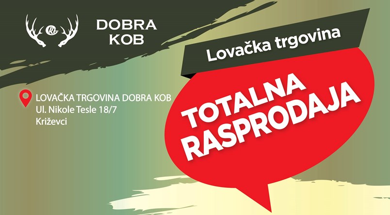 Totalna rasprodaja u lovačkoj trgovini Dobra kob!